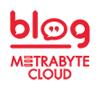 Blog MetrabyteCloud